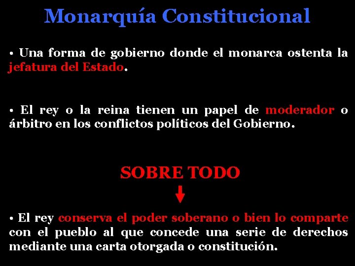 Monarquía Constitucional • Una forma de gobierno donde el monarca ostenta la jefatura del