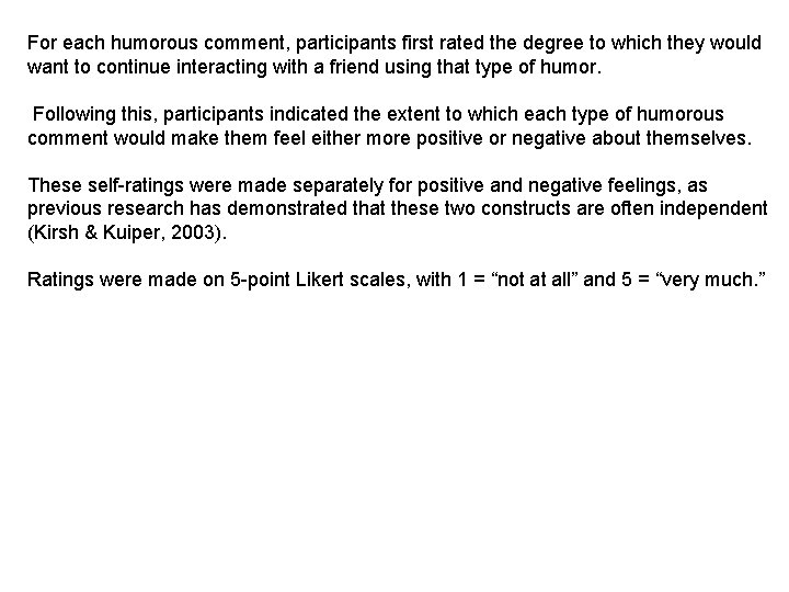 For each humorous comment, participants first rated the degree to which they would want