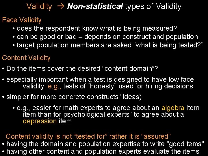 Validity Non-statistical types of Validity Face Validity • does the respondent know what is