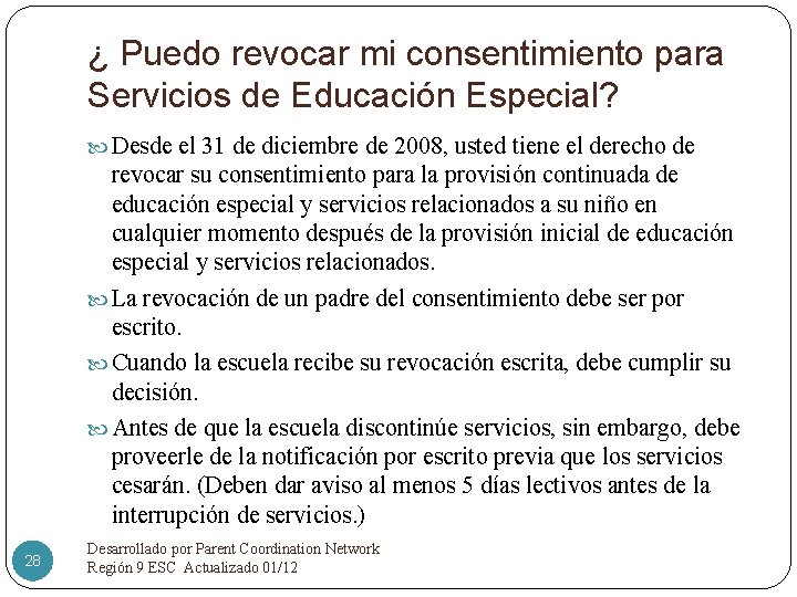 ¿ Puedo revocar mi consentimiento para Servicios de Educación Especial? Desde el 31 de