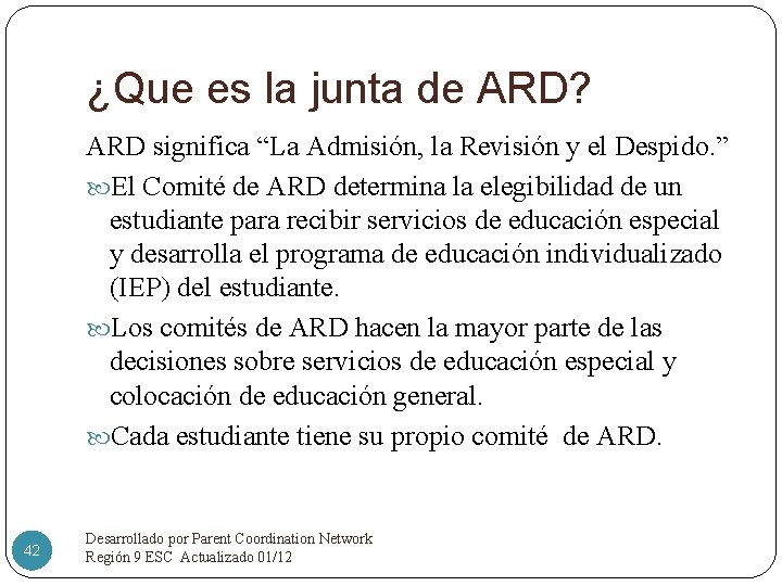 ¿Que es la junta de ARD? ARD significa “La Admisión, la Revisión y el
