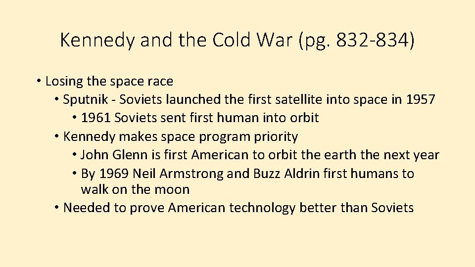 Kennedy and the Cold War (pg. 832 -834) • Losing the space race •