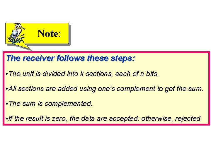 Note: The receiver follows these steps: • The unit is divided into k sections,