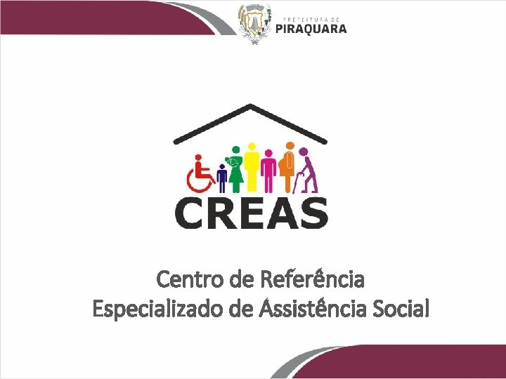  Centro de Referência Especializado de Assistência Social 