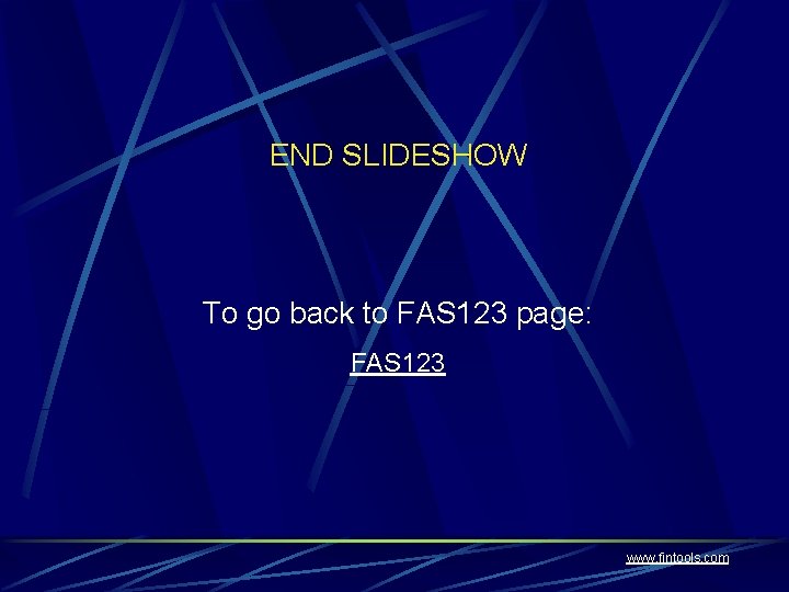 END SLIDESHOW To go back to FAS 123 page: FAS 123 www. fintools. com