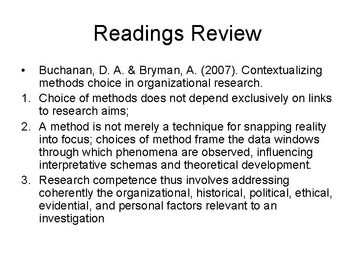 Readings Review • Buchanan, D. A. & Bryman, A. (2007). Contextualizing methods choice in Readings Review • Buchanan, D. A. & Bryman, A. (2007). Contextualizing methods choice in