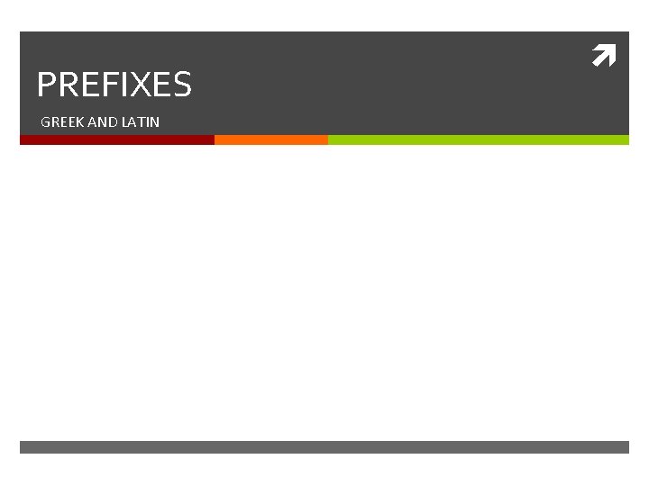 PREFIXES GREEK AND LATIN 