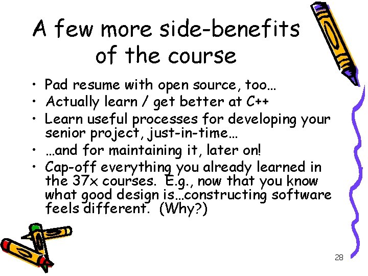 A few more side-benefits of the course • Pad resume with open source, too…