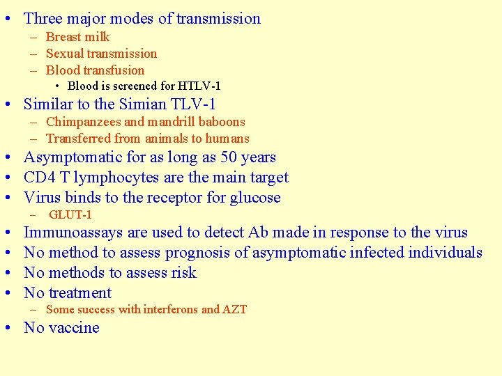 • Three major modes of transmission – Breast milk – Sexual transmission – • Three major modes of transmission – Breast milk – Sexual transmission –