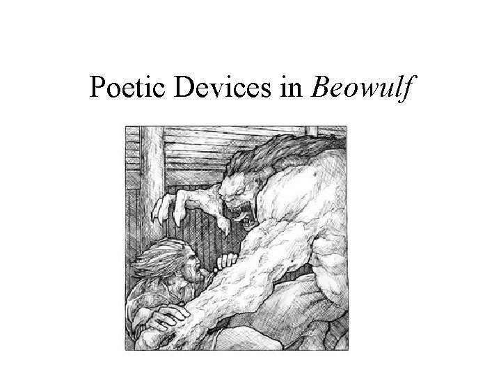 Poetic Devices in Beowulf 
