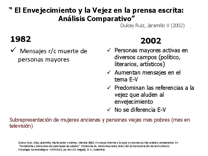 “ El Envejecimiento y la Vejez en la prensa escrita: Análisis Comparativo” Dulcey Ruiz,