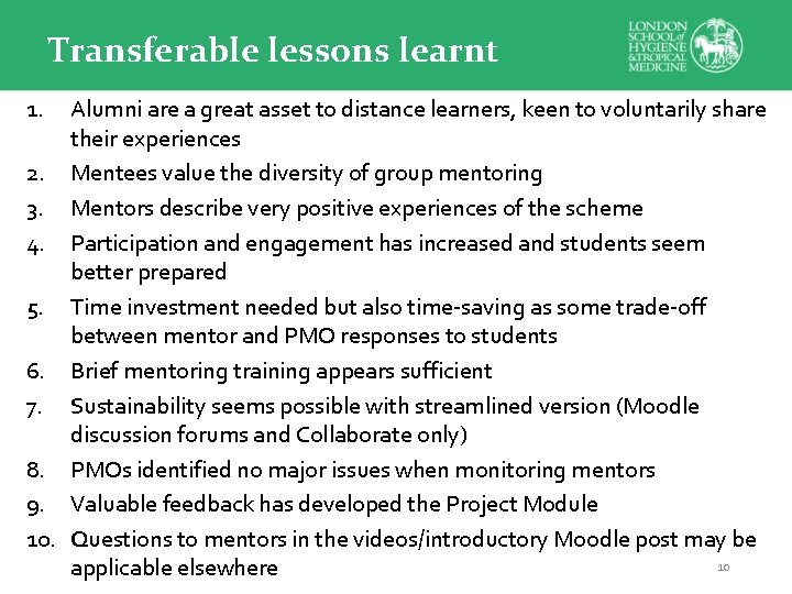 Transferable lessons learnt 1. Alumni are a great asset to distance learners, keen to