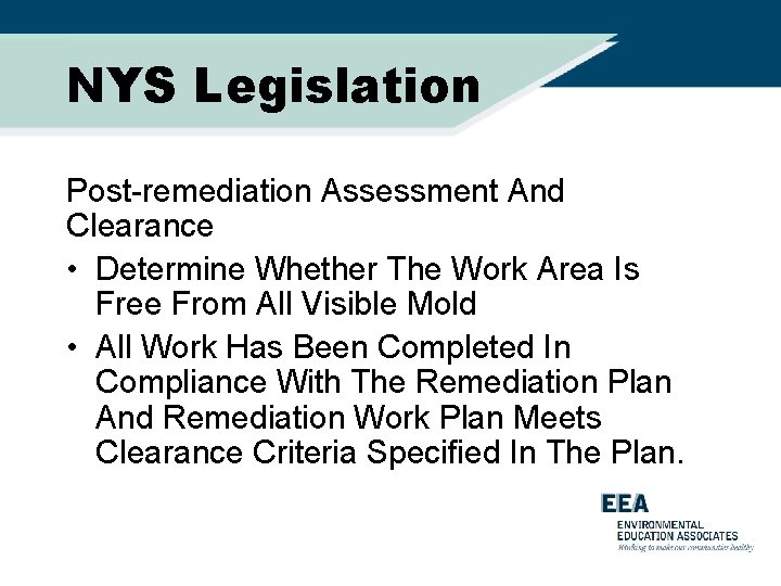NYS Legislation Post-remediation Assessment And Clearance • Determine Whether The Work Area Is Free