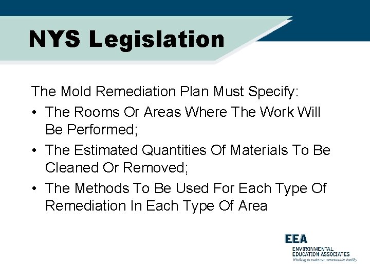 NYS Legislation The Mold Remediation Plan Must Specify: • The Rooms Or Areas Where