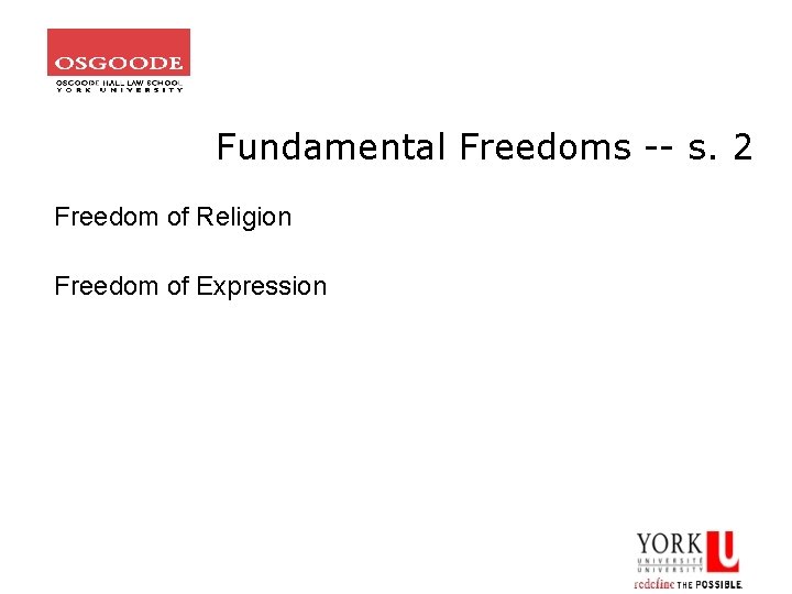 Fundamental Freedoms -- s. 2 Freedom of Religion Freedom of Expression 