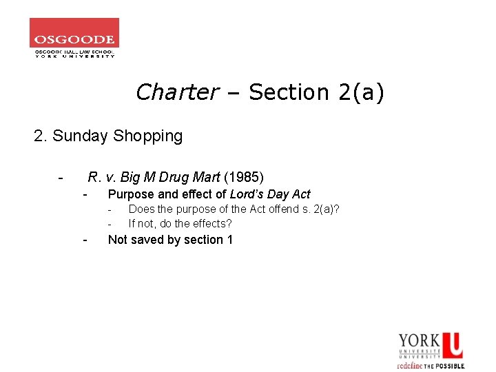 Charter – Section 2(a) 2. Sunday Shopping - R. v. Big M Drug Mart