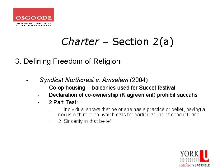 Charter – Section 2(a) 3. Defining Freedom of Religion - Syndicat Northcrest v. Amselem