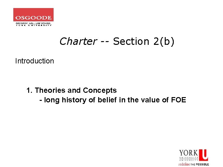 Charter -- Section 2(b) Introduction 1. Theories and Concepts - long history of belief