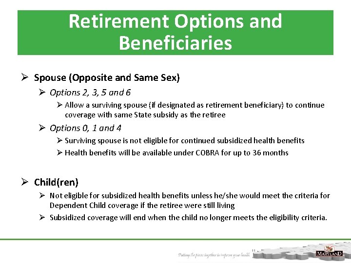 Retirement Options and Beneficiaries Ø Spouse (Opposite and Same Sex) Ø Options 2, 3,