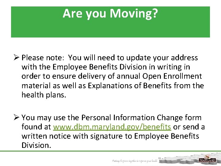 Are you Moving? Ø Please note: You will need to update your address with