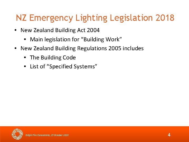 NZ Emergency Lighting Legislation 2018 • New Zealand Building Act 2004 • Main legislation