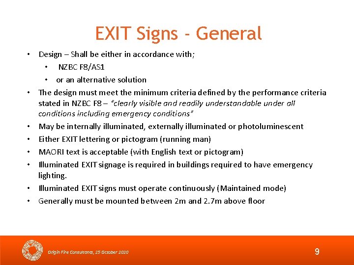 EXIT Signs - General • Design – Shall be either in accordance with; •