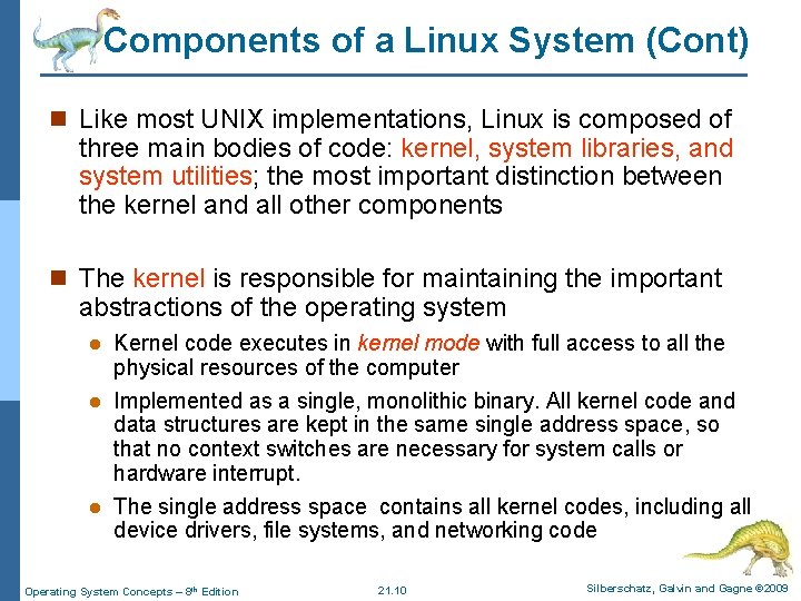 Components of a Linux System (Cont) n Like most UNIX implementations, Linux is composed