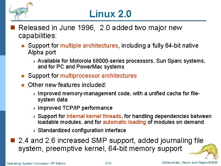 Linux 2. 0 n Released in June 1996, 2. 0 added two major new