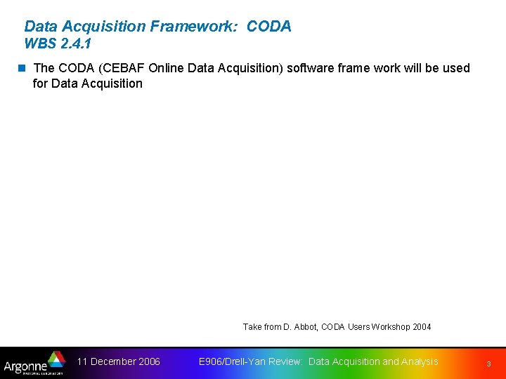 Data Acquisition Framework: CODA WBS 2. 4. 1 n The CODA (CEBAF Online Data