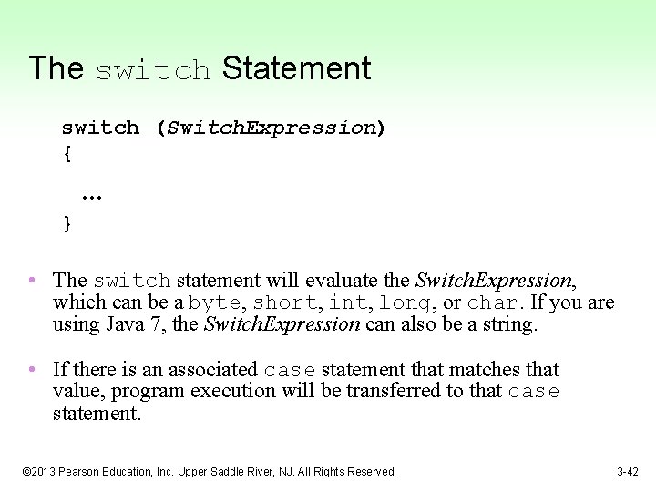 The switch Statement switch (Switch. Expression) { … } • The switch statement will