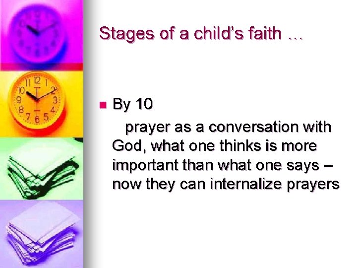 Stages of a child’s faith … n By 10 prayer as a conversation with Stages of a child’s faith … n By 10 prayer as a conversation with