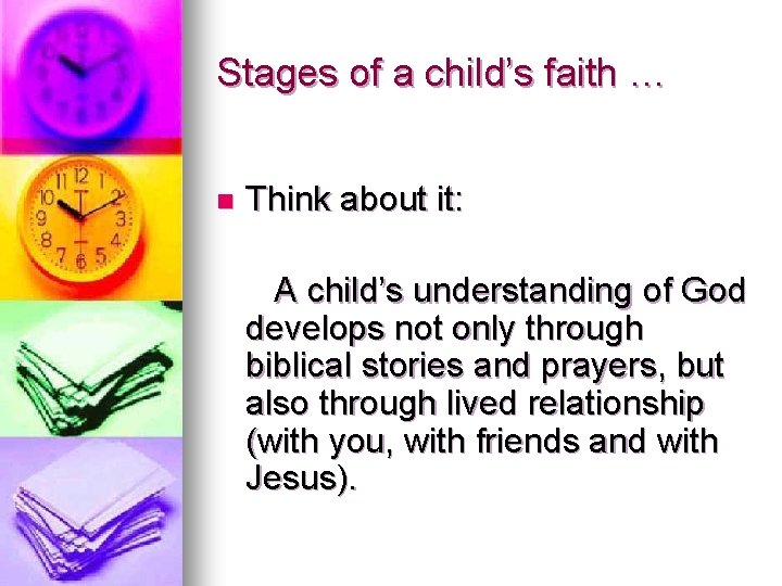 Stages of a child’s faith … n Think about it: A child’s understanding of Stages of a child’s faith … n Think about it: A child’s understanding of