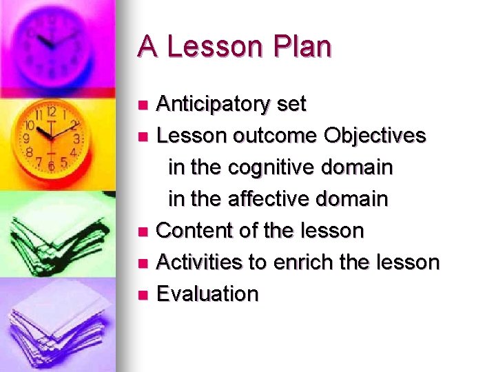 A Lesson Plan Anticipatory set n Lesson outcome Objectives in the cognitive domain in A Lesson Plan Anticipatory set n Lesson outcome Objectives in the cognitive domain in