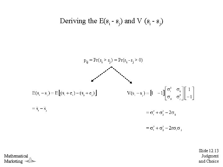 Deriving the E(si - sj) and V (si - sj) pij = Pr(si >