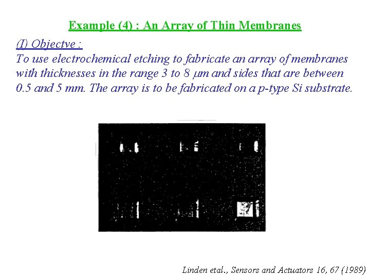 Example (4) : An Array of Thin Membranes (I) Objectve : To use electrochemical