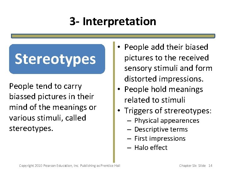 3 - Interpretation Stereotypes People tend to carry biassed pictures in their mind of 3 - Interpretation Stereotypes People tend to carry biassed pictures in their mind of