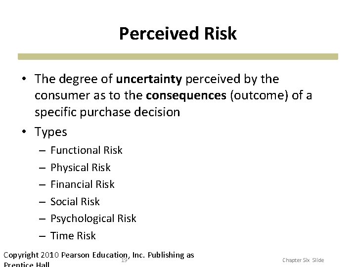 Perceived Risk • The degree of uncertainty perceived by the consumer as to the Perceived Risk • The degree of uncertainty perceived by the consumer as to the