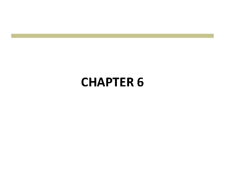 CHAPTER 6 CHAPTER 6