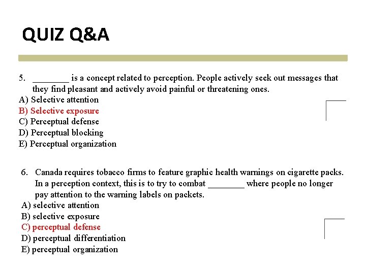 QUIZ Q&A 5. ____ is a concept related to perception. People actively seek out QUIZ Q&A 5. ____ is a concept related to perception. People actively seek out