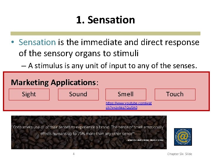 1. Sensation • Sensation is the immediate and direct response of the sensory organs 1. Sensation • Sensation is the immediate and direct response of the sensory organs