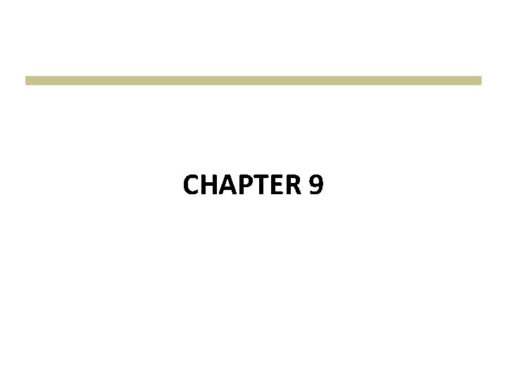 CHAPTER 9 CHAPTER 9