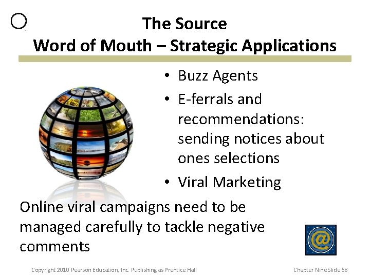 The Source Word of Mouth – Strategic Applications • Buzz Agents • E-ferrals and The Source Word of Mouth – Strategic Applications • Buzz Agents • E-ferrals and