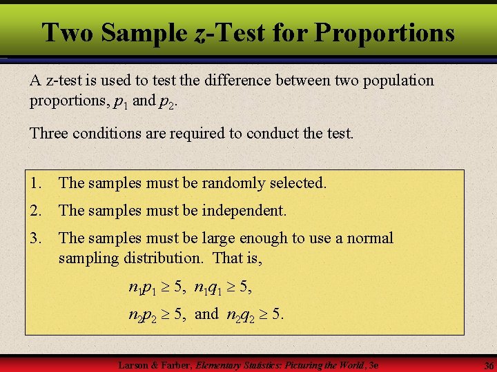Two Sample z-Test for Proportions A z-test is used to test the difference between