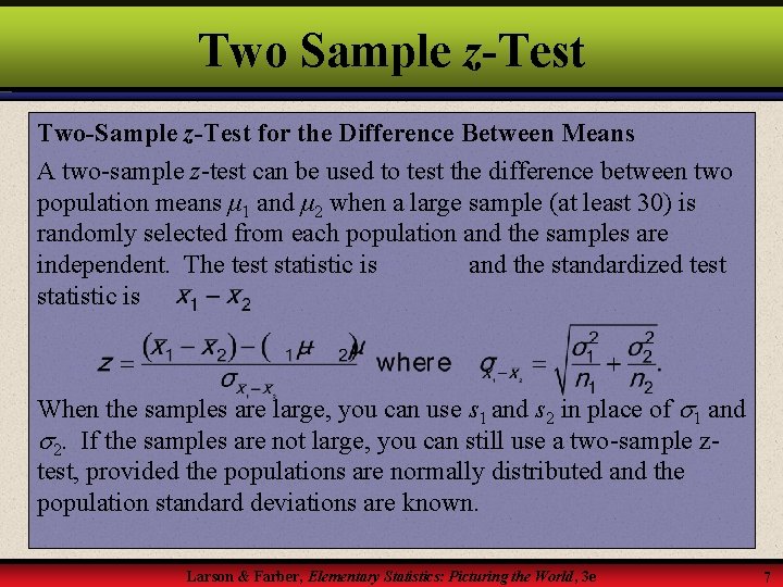 Two Sample z-Test Two-Sample z-Test for the Difference Between Means A two-sample z-test can