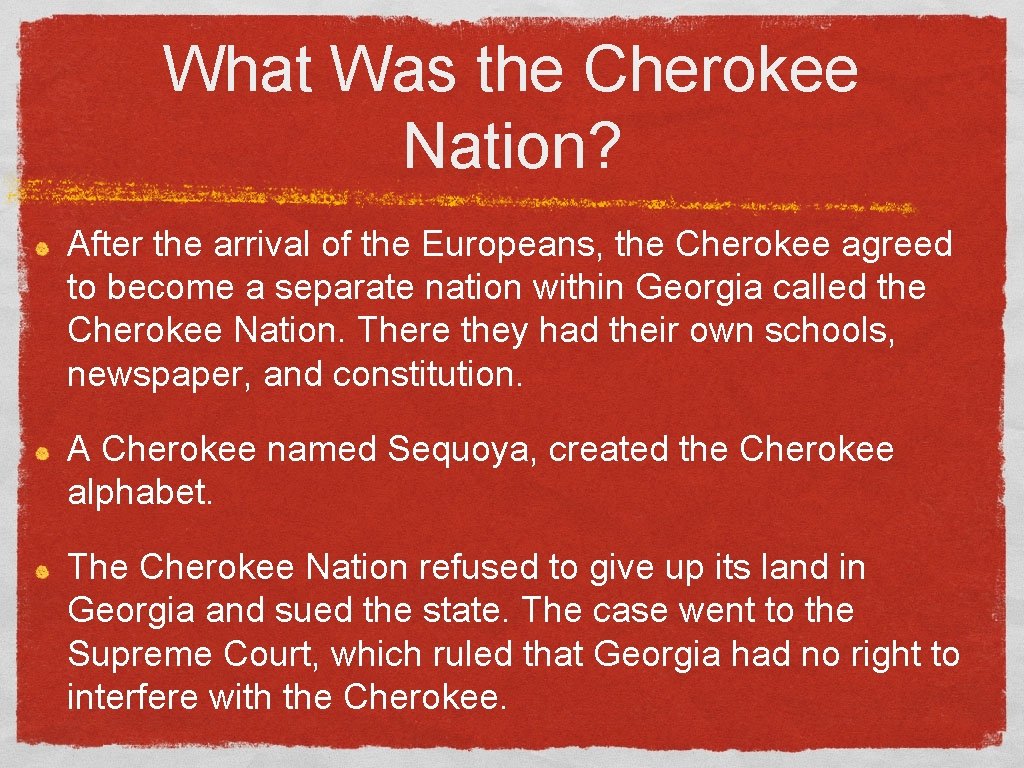 What Was the Cherokee Nation? After the arrival of the Europeans, the Cherokee agreed