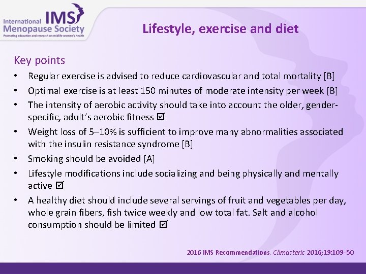 Lifestyle, exercise and diet Key points • • Regular exercise is advised to reduce