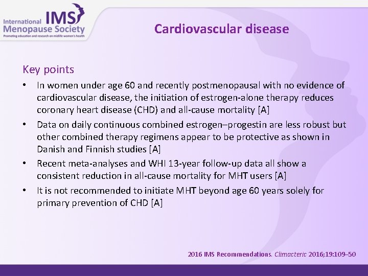 Cardiovascular disease Key points • • In women under age 60 and recently postmenopausal