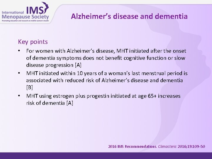 Alzheimer’s disease and dementia Key points • • • For women with Alzheimer’s disease,