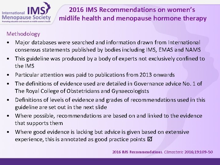2016 IMS Recommendations on women’s midlife health and menopause hormone therapy Methodology • Major
