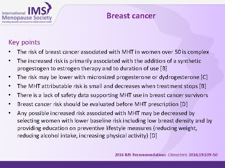 Breast cancer Key points • • The risk of breast cancer associated with MHT